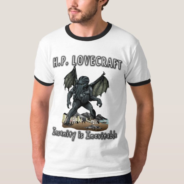 HP Lovecraft -- Insanity is Inevitable T-Shirt (Front)