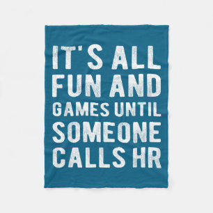Hr Funny It's All Fun And Games Hr Quotes Human Re Fleece Blanket
