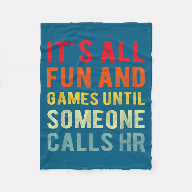Hr Funny It's All Fun And Games Hr Quotes Human Re Fleece Blanket (Front)