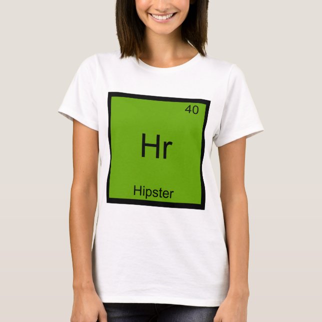 Hr - Hipster Funny Element Meme Chemistry T-Shirt (Front)