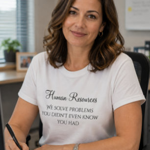 HR Human Resources Problem Solver Humour T-Shirt