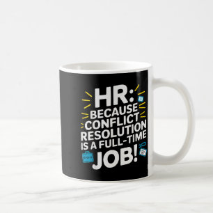 Hr Manager Human Resource Employee Workplace Drama Coffee Mug