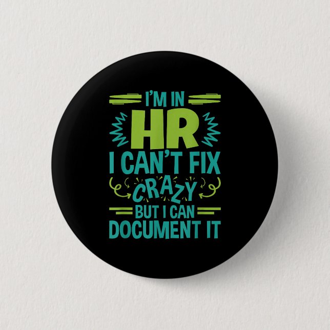 Hr Manager Professional In Hr Can't Fix Crazy Doen 6 Cm Round Badge (Front)