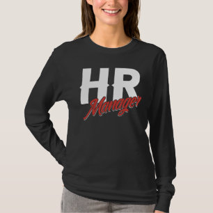 Hr Manager Specialist Employee Human Resources T-Shirt