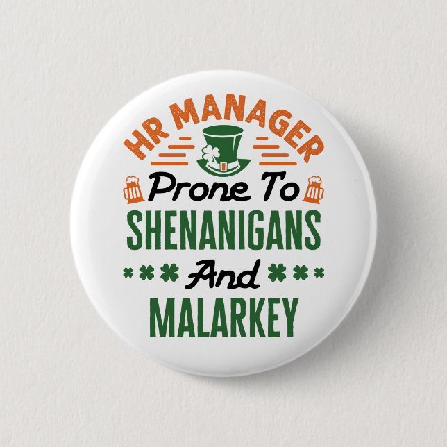 HR Manager St Patricks Day Shenanigans Malarkey 6 Cm Round Badge (Front)