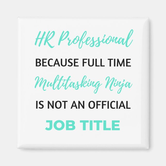 HR Professional Because Full Time Multitasking 2 Magnet (Front)