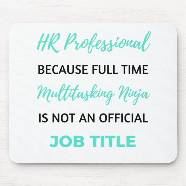 HR Professional Because Full Time Multitasking 2 Mouse Pad (Front)