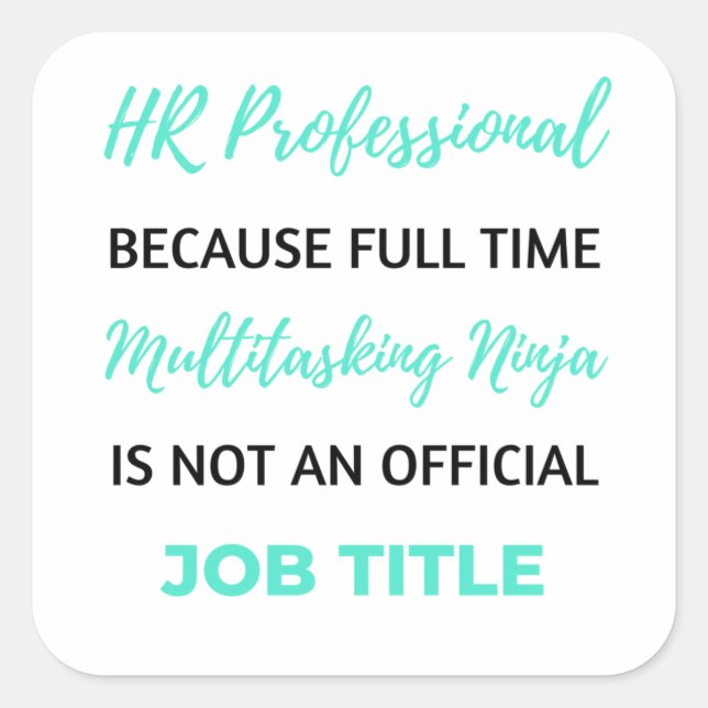 HR Professional Because Full Time Multitasking 2 Square Sticker (Front)