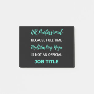 HR Professional Because Full Time Multitasking Post-it Notes