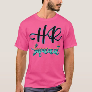 HR Squad People Management Recruitment Payroll HRM T-Shirt