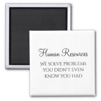HR We Solve Problems You Didn't Know You Had