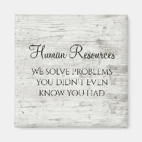 HR We Solve Problems You Didn't Know You Had