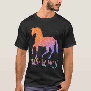 HR Work Magic Unicorn Human Resources Fun Graphic T-Shirt
