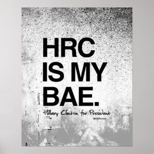 HRC IS MY BAE- Hillary for President Poster