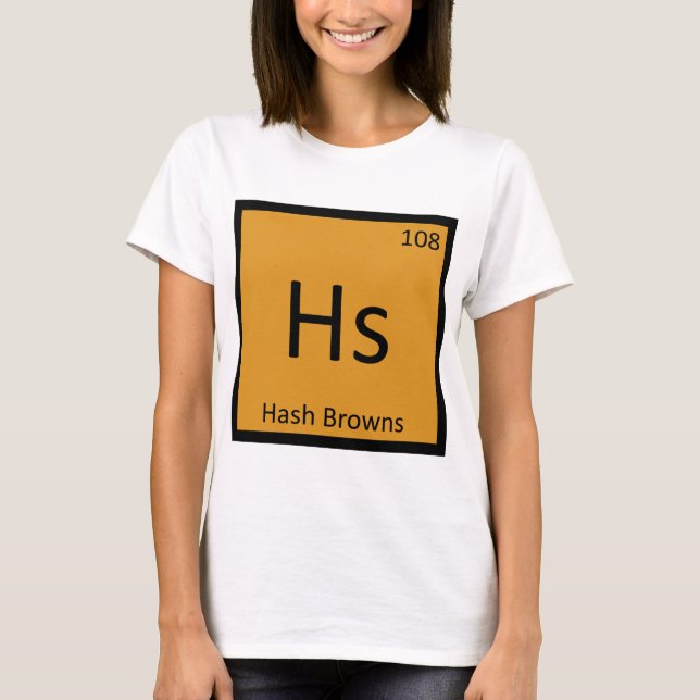 Hs - Hash Browns Breakfast Chemistry Symbol T-Shirt (Front)