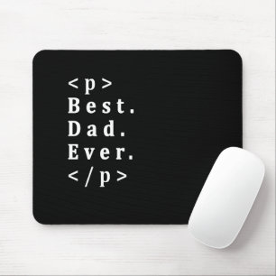 HTML Best Dad Ever Father's Day Web Dev Programmer Mouse Pad