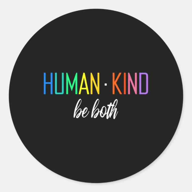 Hu Kind Be Both Lgbtq Ally Pride Rainbow Positive  Classic Round Sticker (Front)
