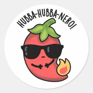 Hubba-hubba-nero Funny Habanero Pun Classic Round Sticker
