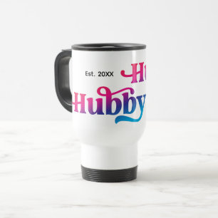 Hubby Couple Wedding Anniversary Custom Colourful Travel Mug