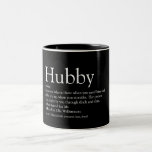 Hubby Definition Quote Fun Cool Black and White Two-Tone Coffee Mug<br><div class="desc">Personalise for your special husband to create a unique gift for birthdays, anniversaries, weddings, Christmas or any day you want to show how much he means to you. A perfect way to show him how amazing he is every day. You can even customise the background to their favourite colour. Designed...</div>