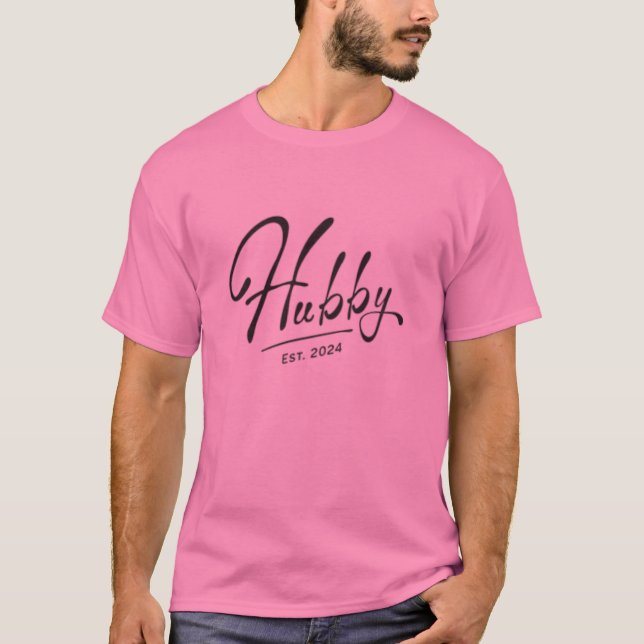 hubby est 2024 T-Shirt (Front)