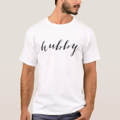 Hubby Modern Black Script White Mens T-Shirt (Front)
