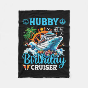 Hubby Of The Birthday Cruiser Cruise Vacation Trip Fleece Blanket