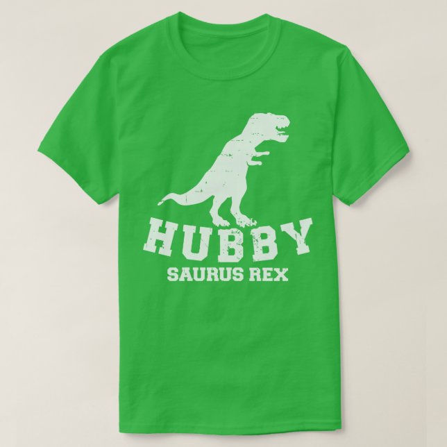 Hubby saurus rex T-Shirt (Design Front)