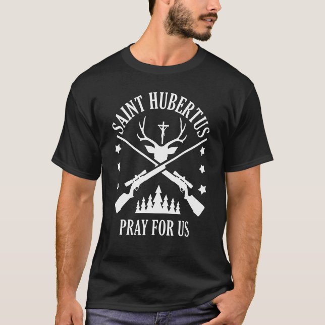 Hubert Hubertus Patron Saint Of Hunters Hunting Ri T-Shirt (Front)