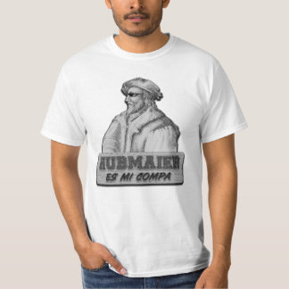 Hubmaier is my Compa - Economic T-Shirt