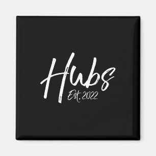 Hubs Est. 2022 Gift For Him From Her Wedding Anniv Magnet