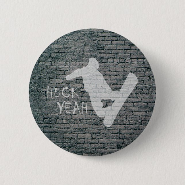 Huck Yeah (Snowboarding) 6 Cm Round Badge (Front)