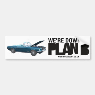 Hue and Cry - Plan B - Bumper Sticker