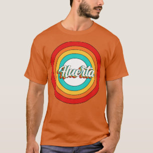 Huerta Name Shirt Vintage Huerta Circle