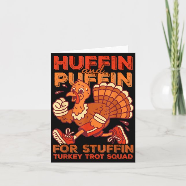 Huffin And Puffin For Stuffing Turkey Trot Squad  Card (Front)