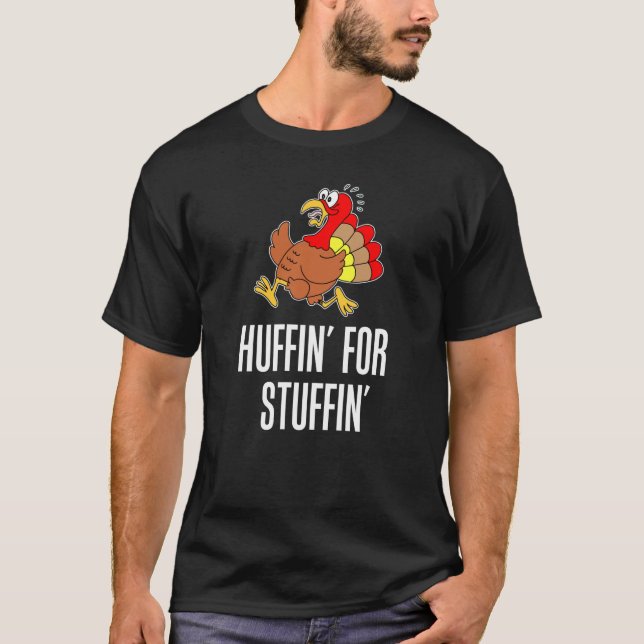 Huffin For Stuffin Thanksgiving Running T-Shirt (Front)