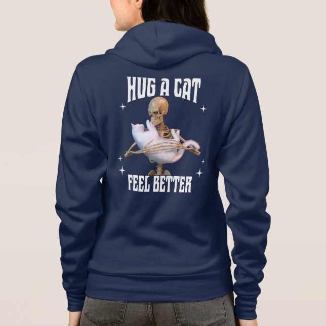Hug a Cat Feel Better Funny Skeleton Cat Art Hoodie (Back)
