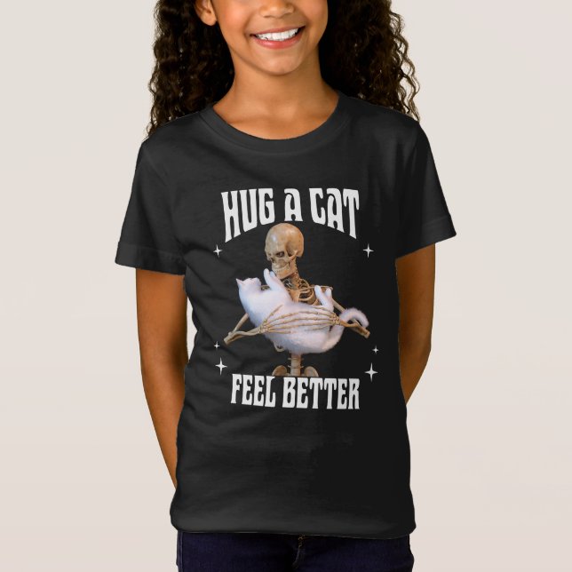 Hug a Cat Feel Better Funny Skeleton Cat Art T-Shirt (Front)