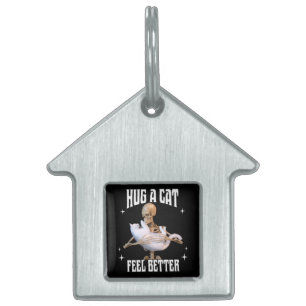 Hug a Cat, Feel Better Skeleton Hugging Cat Funny Pet ID Tag