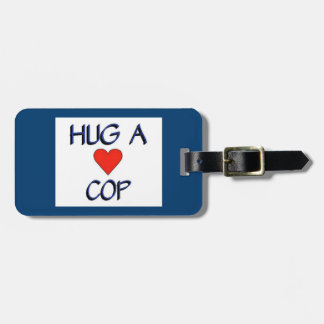 Hug a Cop Luggage Tag