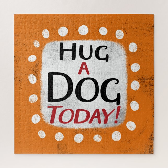 Hug A Dog Today Jigsaw Puzzle (Vertical)