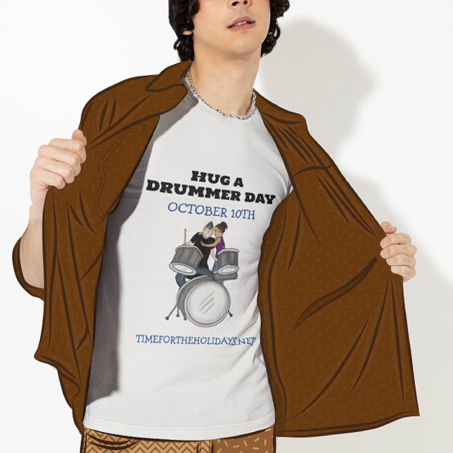 Hug a Drummer Day | October 10th   T-Shirt (Creator Uploaded)