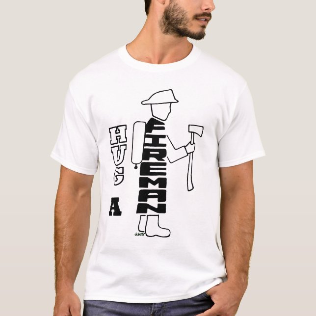 HUG A FIREMAN TSHIRT (Front)