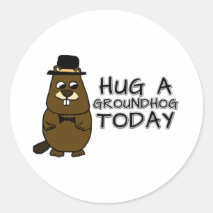 Hug a groundhog today classic round sticker