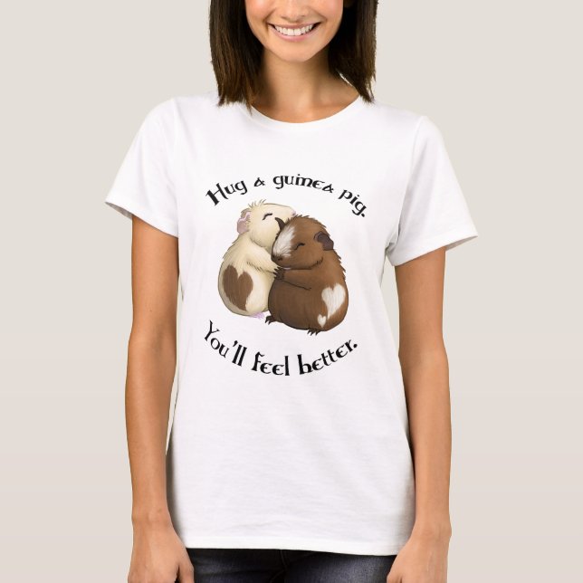 Hug A Guinea Pig T-Shirt (Front)
