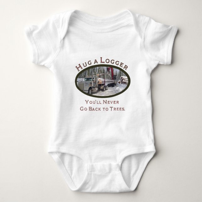 Hug A Logger Baby Bodysuit (Front)