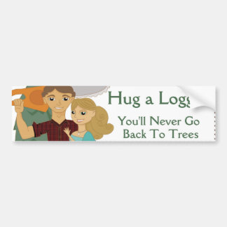 Hug A Logger Bumper Sticker