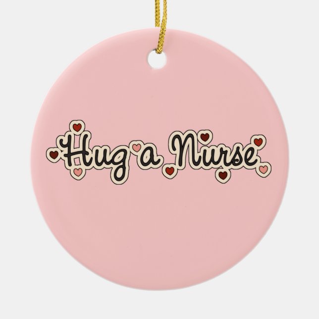 Hug a Nurse T-shirts and Gifts Ceramic Tree Decoration (Front)