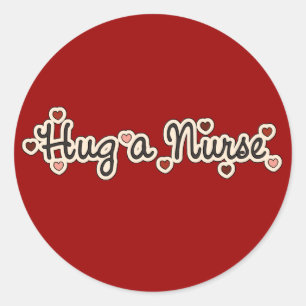Hug a Nurse T-shirts and Gifts Classic Round Sticker