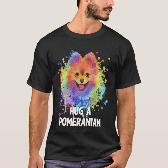 Hug a Pomeranian Dog  Sayings Pets Quotes Pom Pom T-Shirt (Front)